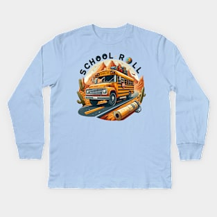 School Bus On An Adventurous Road Trip, School Roll Kids Long Sleeve T-Shirt